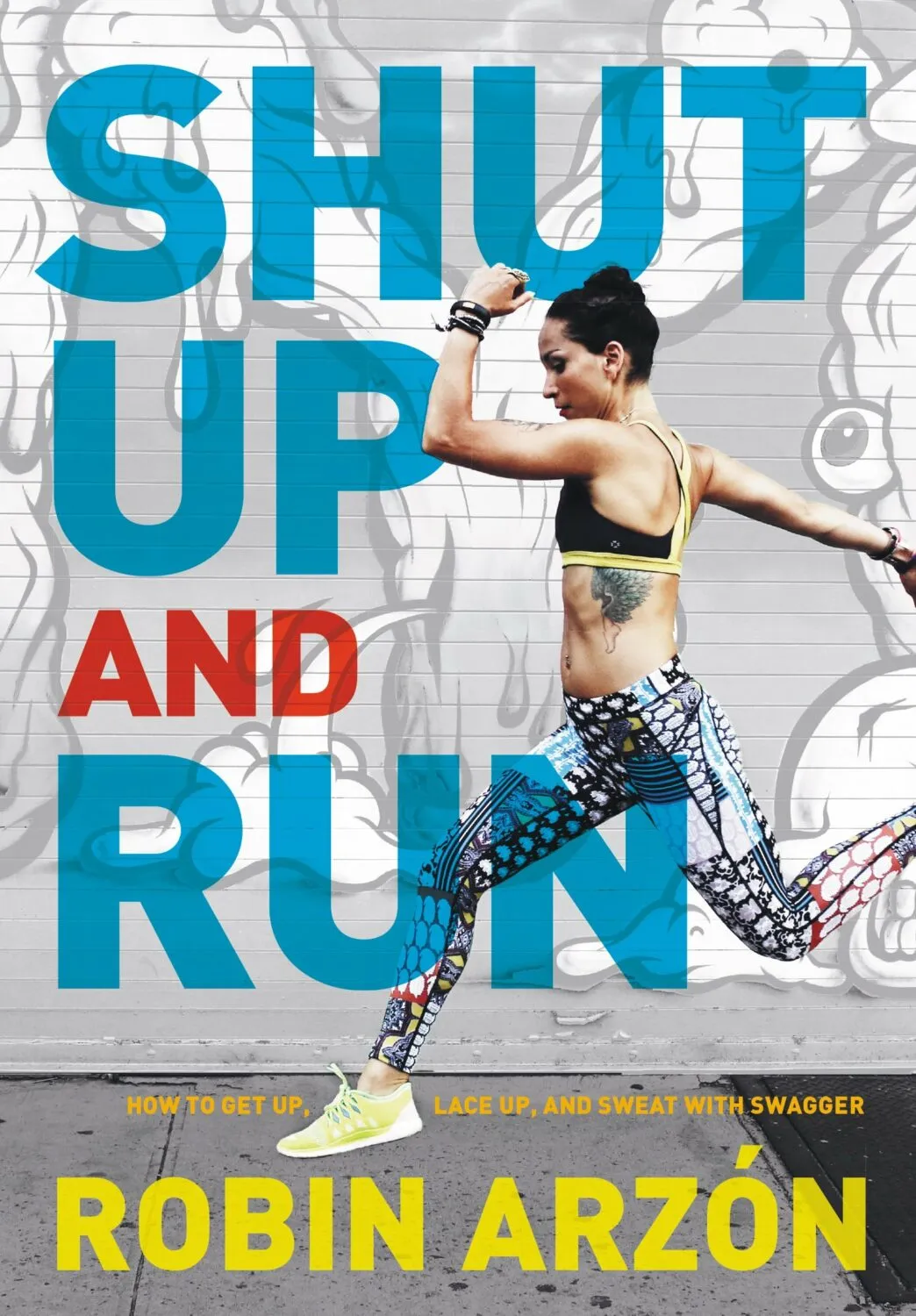 Robin Arzon: Shut Up and Run Book Cover