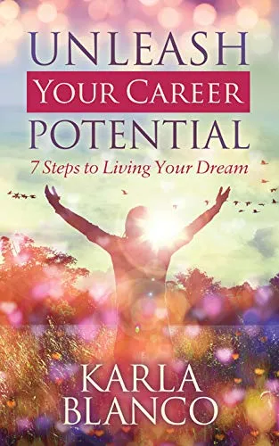 Karla Blanco: Unleash Your Career Potential book cover