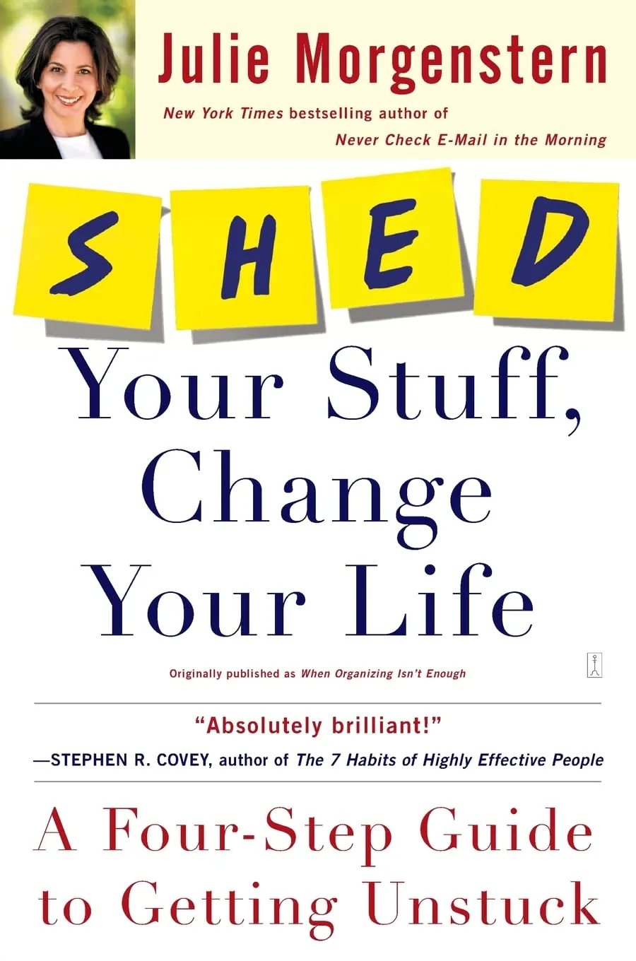 Julie Morgenstern: Shed Your Stuff, Change Your Life book cover