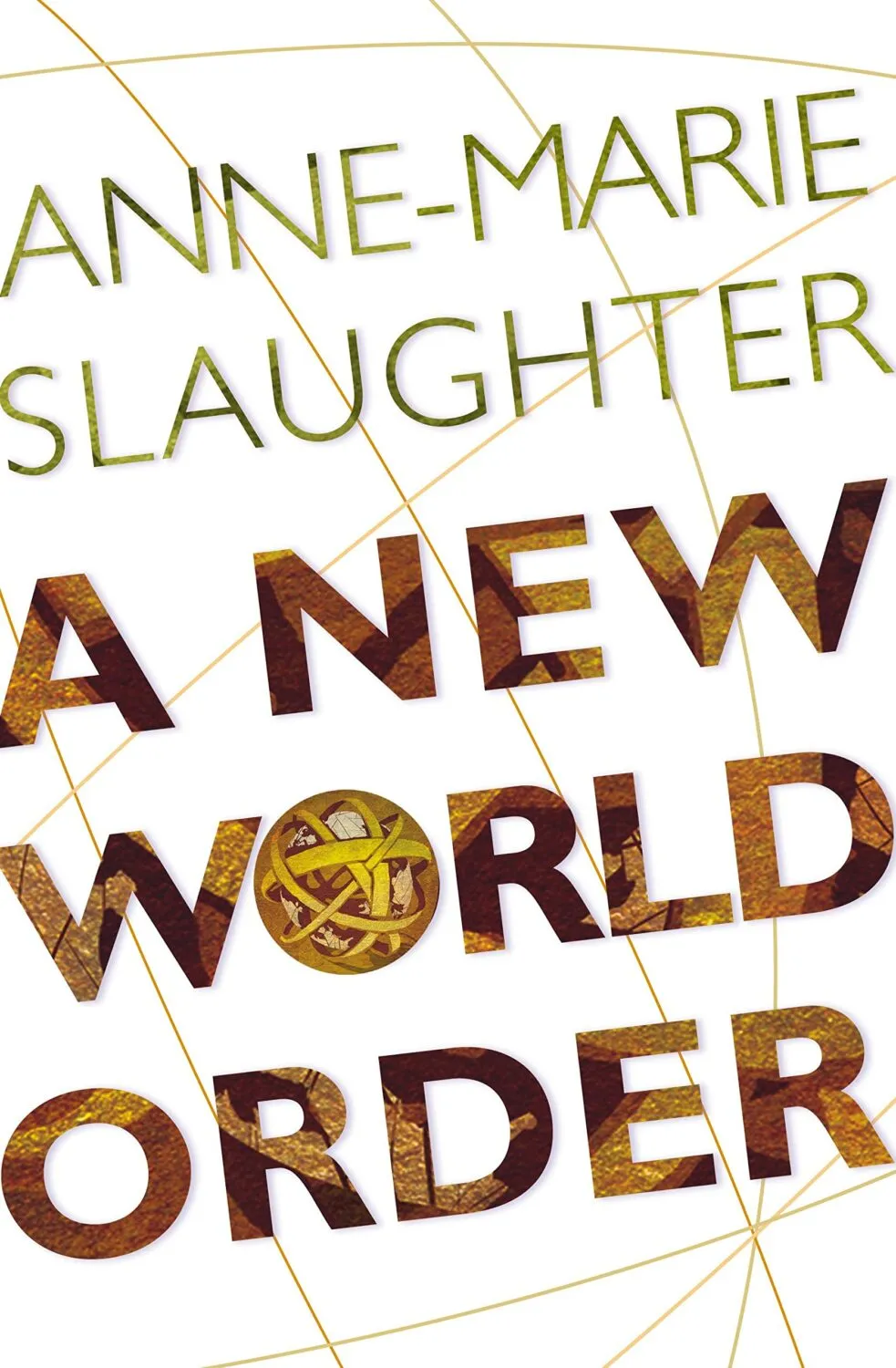 Anne-Marie Slaughter: A New World Order book cover
