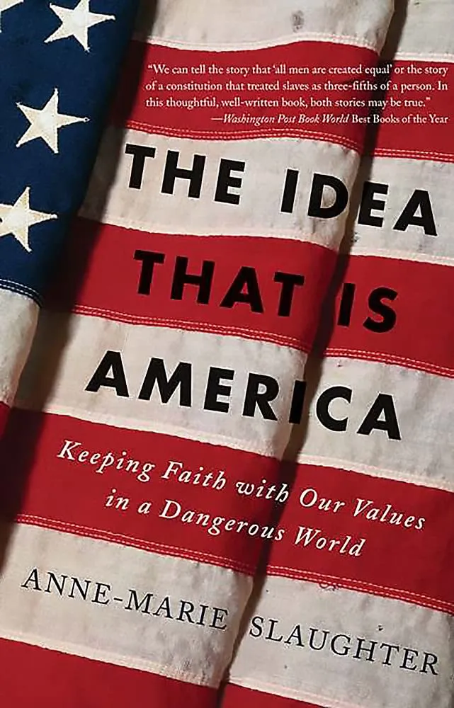 Anne-Marie Slaughter: The Idea That is America book cover